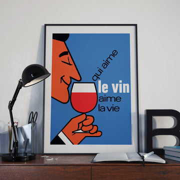« Qui aime le vin, aime la vie »